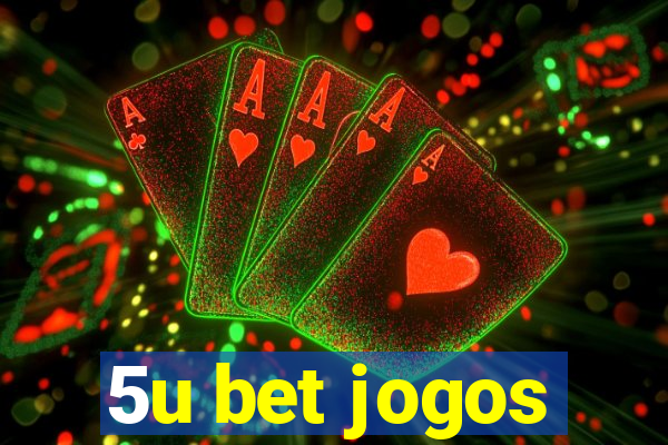 5u bet jogos